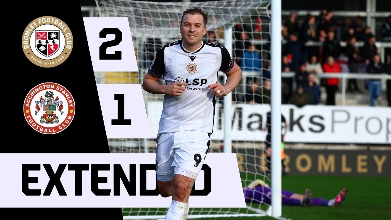 Extended Highlights: Bromley 2-1 Accrington Stanley