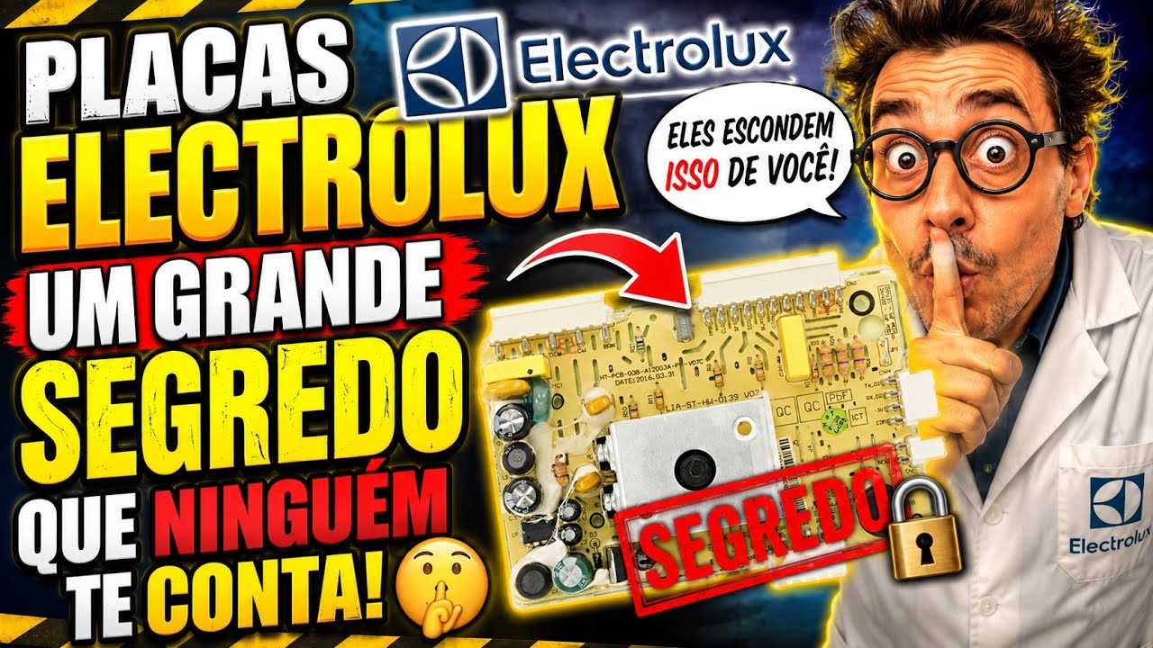 ➡️PLACA ELECTROLUX NÃO LIGA! APRENDA A RESOLVER, VAMOS DESVENDAR ESSES SEGREDOS SEM ENROLAÇÃO!!😱
