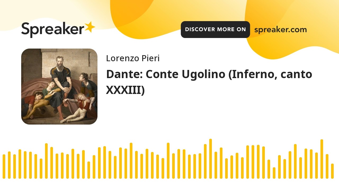 Dante: Conte Ugolino (Inferno, canto XXXIII)