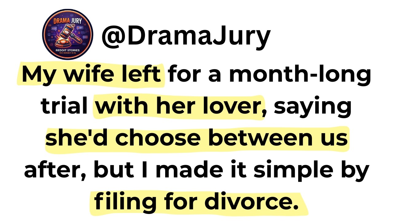 My wife left for a month long trial with her lover. What I did next...