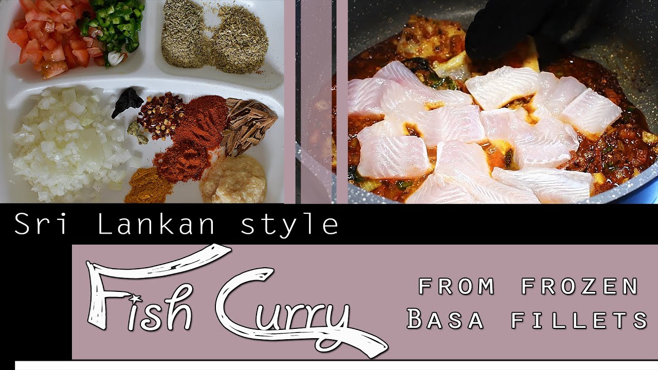 Sri Lankan fish curry from frozen Basa fillets (මාළු මිරිසට)
