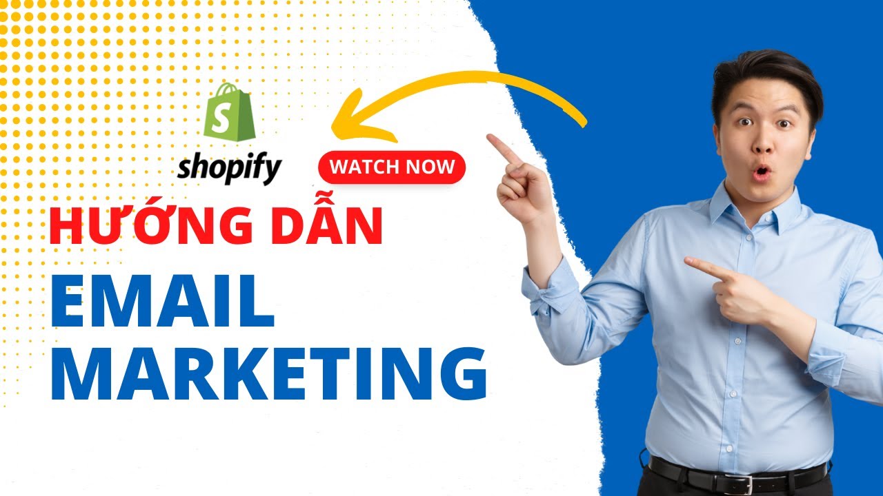 Hướng dẫn c&agrave;i đặt v&agrave; sử dụng App Email Marketing tr&ecirc;n Shopify  | Hướng dẫn chi tiết
