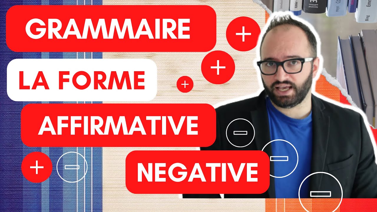 Les fondamentaux phrase affirmative et négative