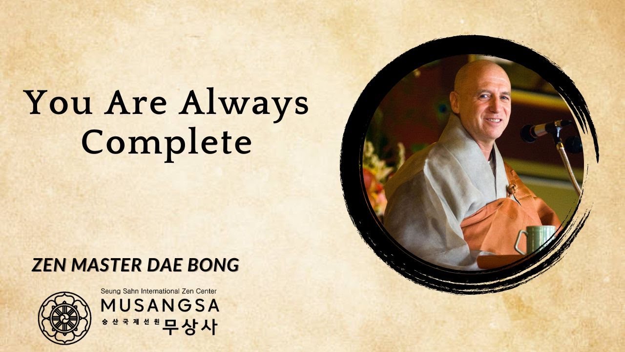 You Are Always Complete  |   Zen Master Dae Bong  |  JUNE 2023