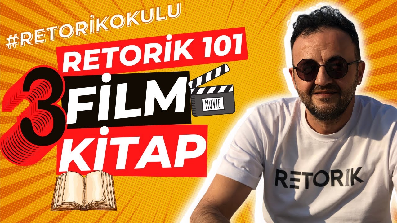 Retorik 101 3 Film I 3 Kitap: Retorik Okulu