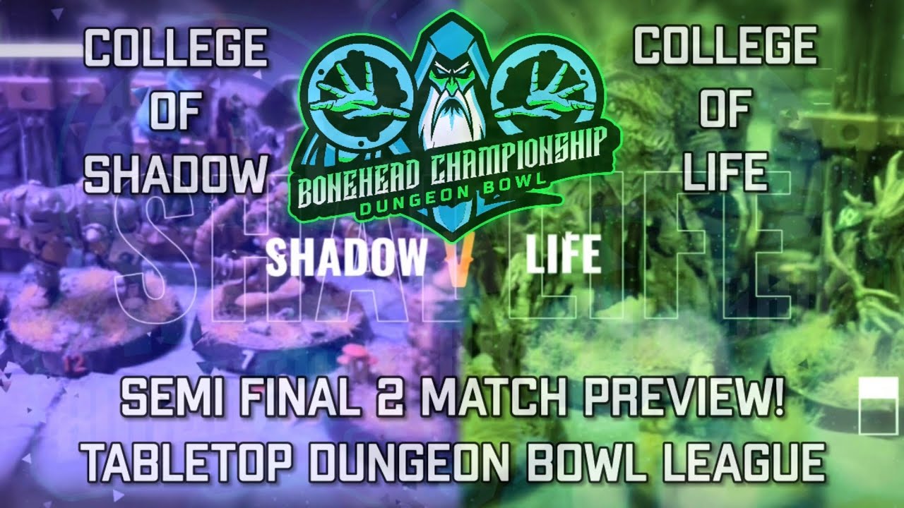 Shadow vs Life - Bonehead Dungeon Bowl Championship - Semi Final 1 Preview! (Tabletop Dungeon Bowl)