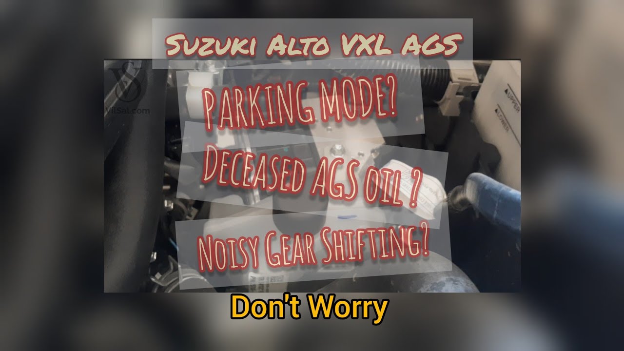 Parking Mode in AGS , Actuator Oil Level & Sound in Gear Shifting | VilSal