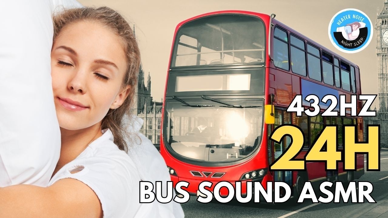 Soothe The Mind - BUS SOUND ASMR For Sleep Peaceful - Black Screen | Sound In 24 Hours