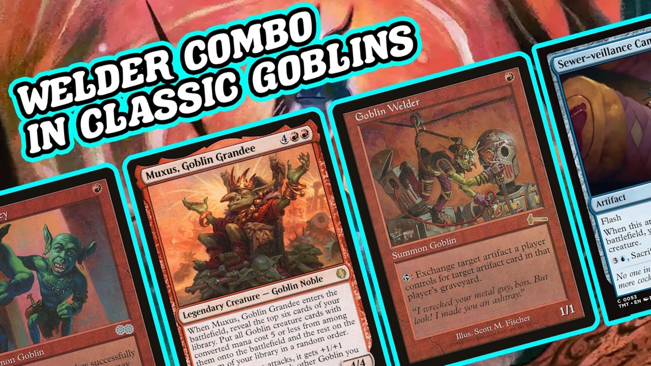 WELDER COMBO IN CLASSIC GOBLINS! Legacy Beatdown With Sewer-Veillance Cam Combo MTG