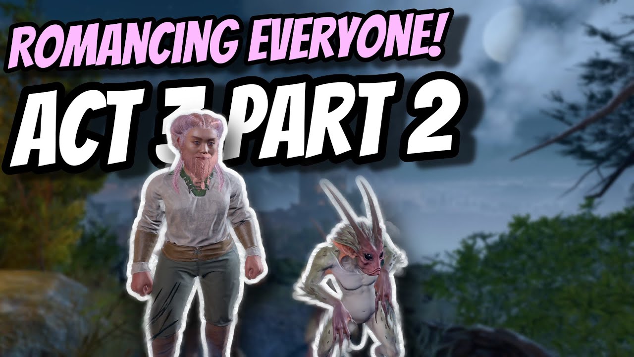 BG3 But I (Try To) Romance Everyone! Act 3 Part 2 (Honour Ruleset) - Baldur's Gate 3