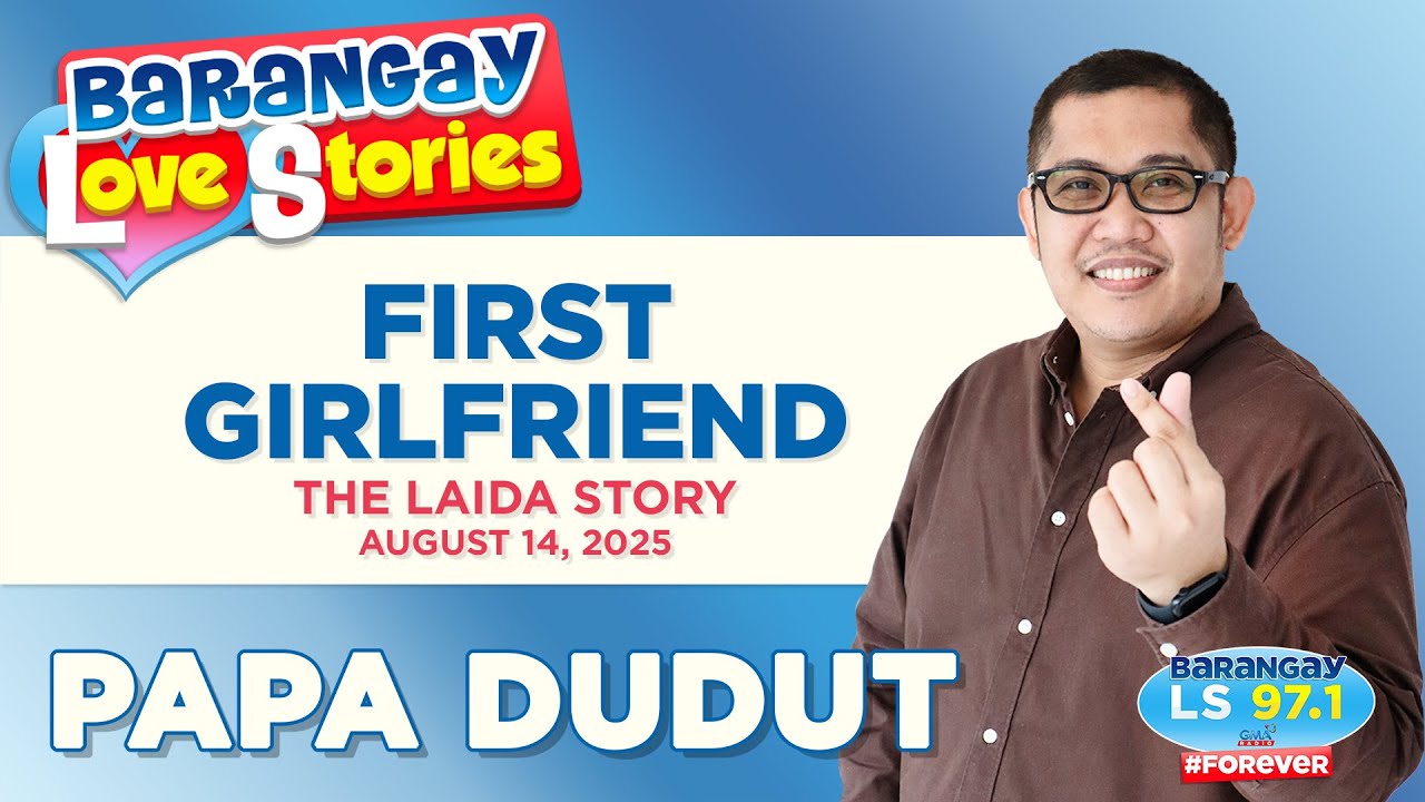 FIRST GIRLFRIEND - LAIDA | Papa Dudut | Barangay Love Stories