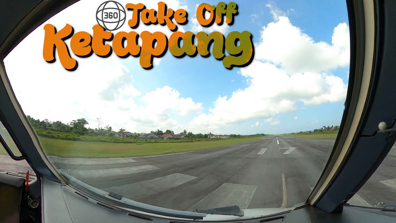 Take Off di Bandara Ketapang | Bandar Udara Rahadi Oesman | Cockpit View | 360˚ View