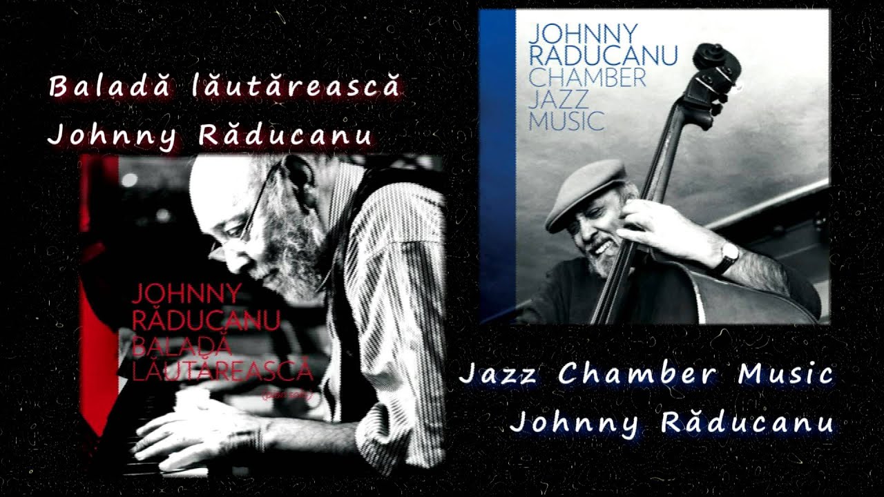 Johnny Răducanu - Jazz Chamber Music / Baladă lăutărească