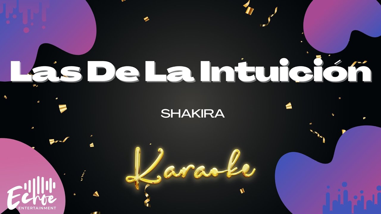 Shakira - Las De La Intuición (Versión Karaoke)