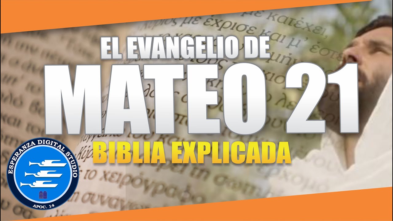 ✅ MATEO 21 - EXPLICADO 🔥 | Reavivados por su Palabra || 20 DE AGOSTO 2024