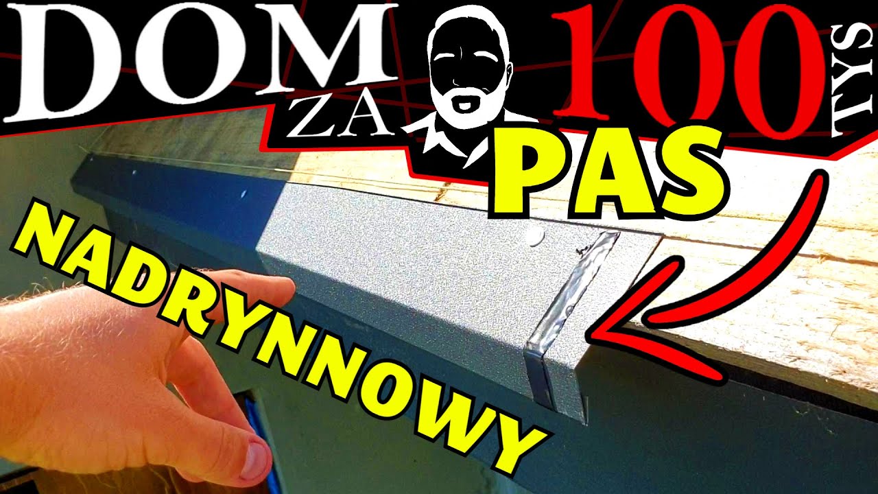 ►Pas nadrynnowy pod gont i papę. Jak zamontować samemu? Instrukcja montażu. Dom za 100 tys 200