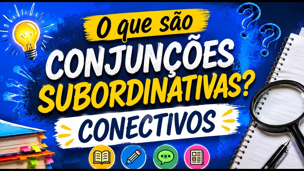 O que são Conjunções Subordinativas? CONECTIVOS - Você vai aprender I Português On-line