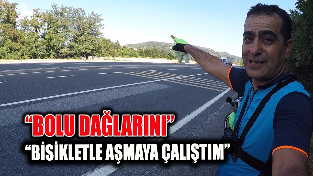 Bisikletle Türkiye Turu 3. Gün - BOLU DAĞLARINDA BİSİKLET SÜRDÜM - Hendek Bolu Arası