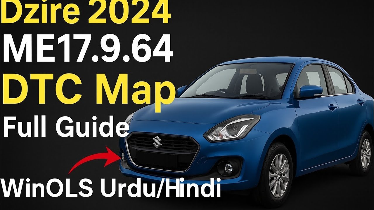 Suzuki Dzire 2024 ME17.9.64 | Complete DTC Map in WinOLS | Urdu/Hindi Full Guide