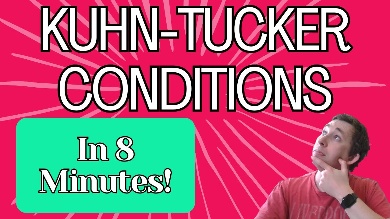 The Intuitive Guide on Kuhn-Tucker Conditions in 8 Minutes