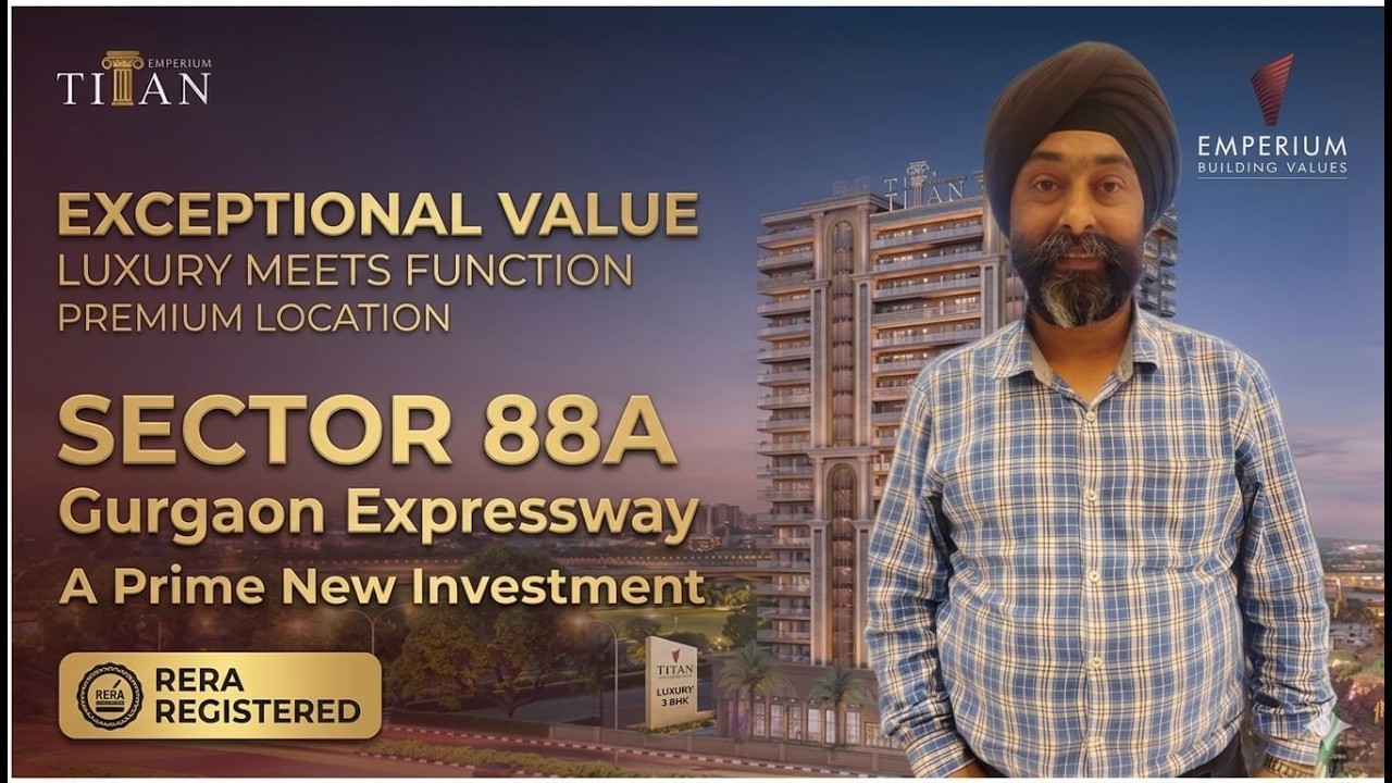 Emperium Titan Sector 88A Gurgaon | Ultra Luxury 3 BHK on Dwarka Expressway | 9319502014