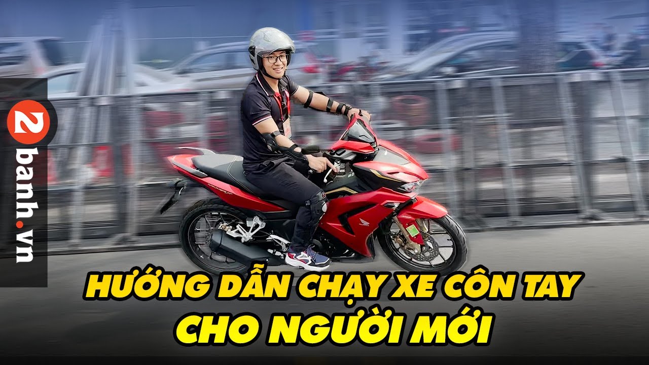 Hướng dẫn c&aacute;ch tập chạy xe c&ocirc;n tay d&agrave;nh cho người mới v&agrave; th&oacute;i quen xấu cần tr&aacute;nh xa | 2banh