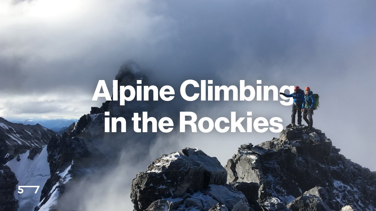 How to Master Alpine Climbing in the Canadian Rockies