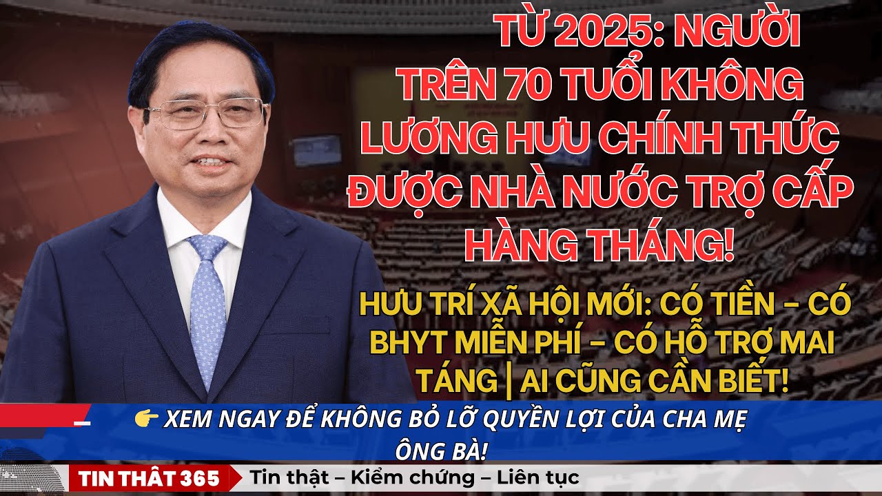 NHIỀU NGƯỜI CHƯA BIẾT Trên 70 tuổi KHÔNG LƯƠNG HƯU vẫn có TRỢ CẤP HÀNG THÁNG