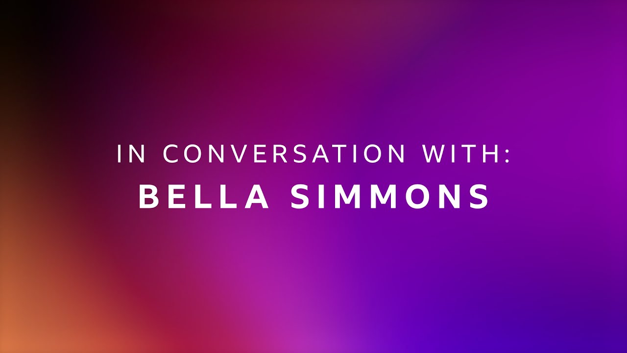 In conversation with: Bella Simmons