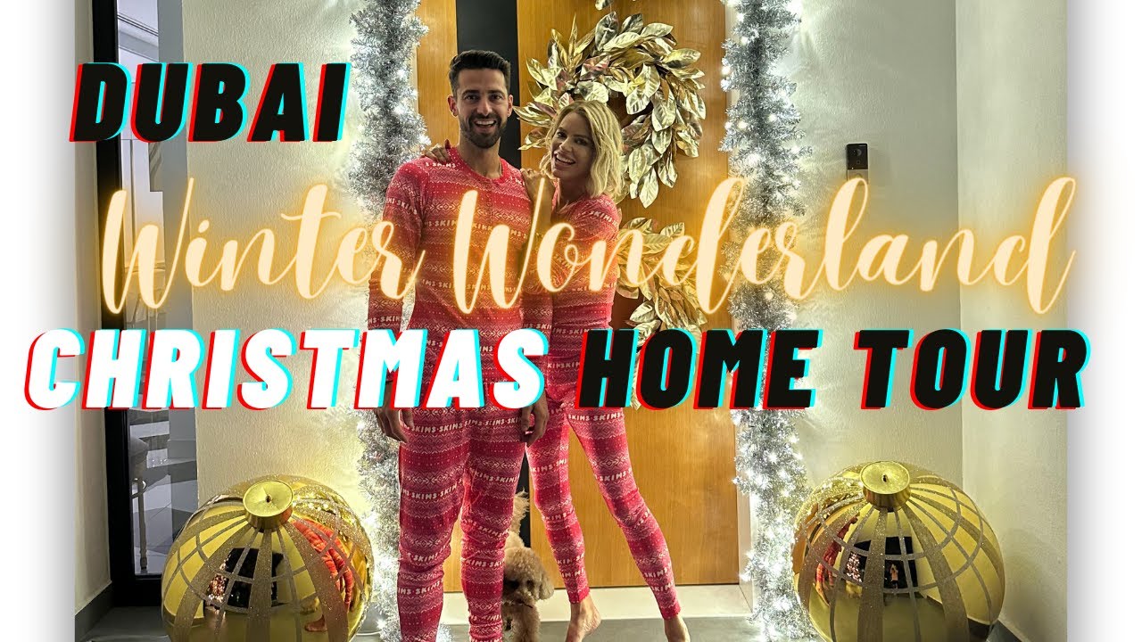 DUBAI CHRISTMAS 2024 HOME TOUR!!