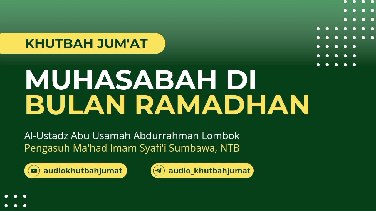 Khutbah Jum'at : Muhasabah Di Bulan Ramadhan | Al Ustadz Abu Usamah Abdurrahman Lombok #khutbahjumat