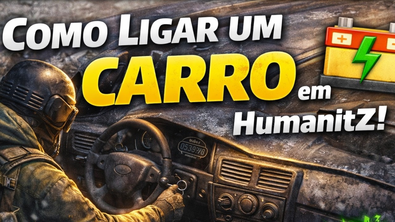 Como Ligar Carros no HumanitZ | Guia Completo