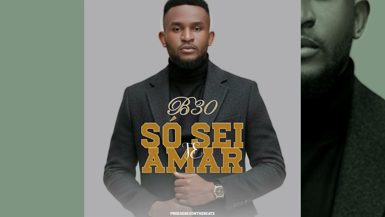 B30 - Só sei te amar 