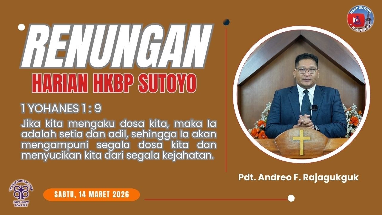 Renungan Harian HKBP Sutoyo (Sabtu, 14 Maret 2026) oleh Pdt. Andreo F. Rajagukguk, S.Si, M.Hum