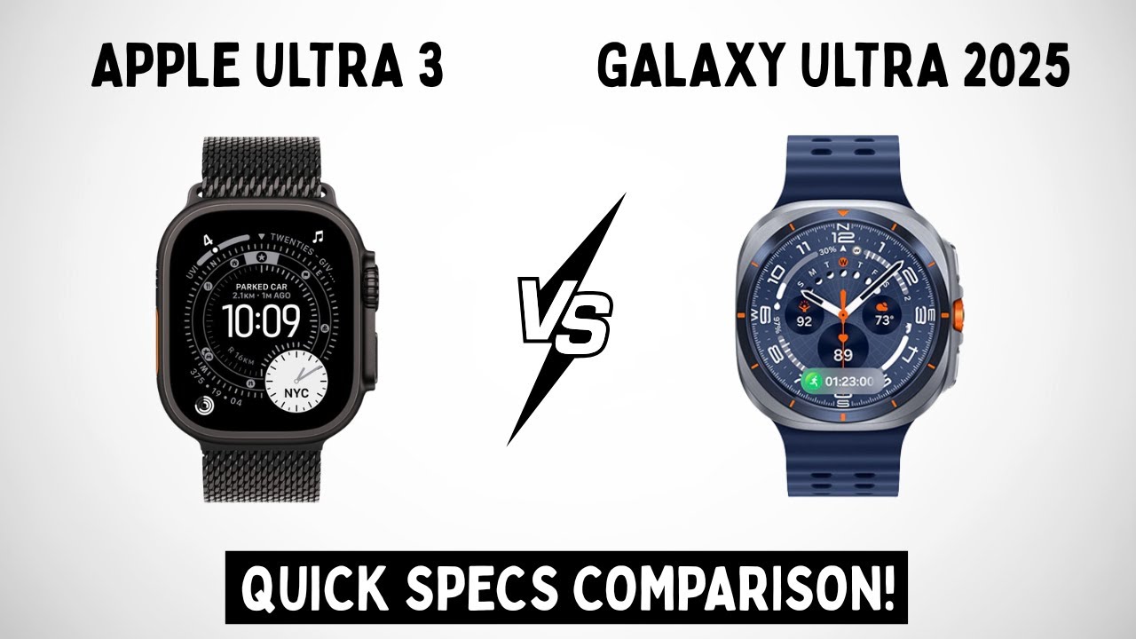 Apple Watch Ultra 3 vs Galaxy Watch Ultra 2025