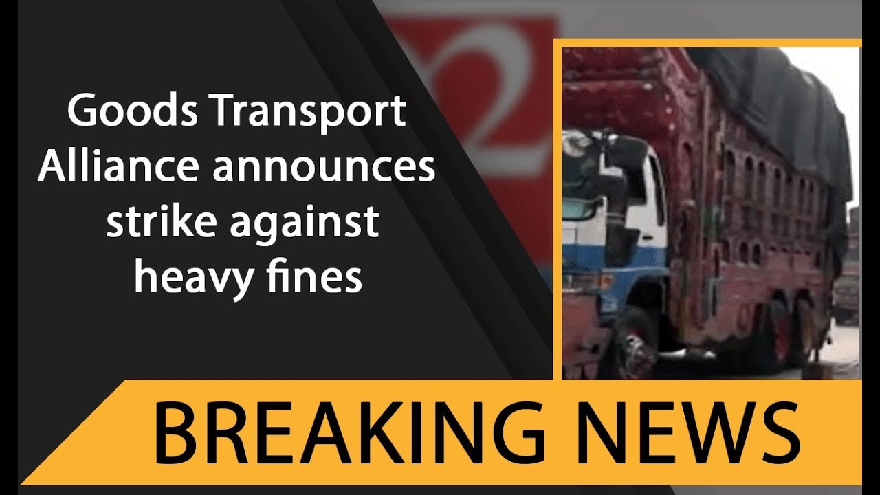 Goods Transport Alliance announces strike against heavy fines | 02 January 2020 | 92NewsHDUK