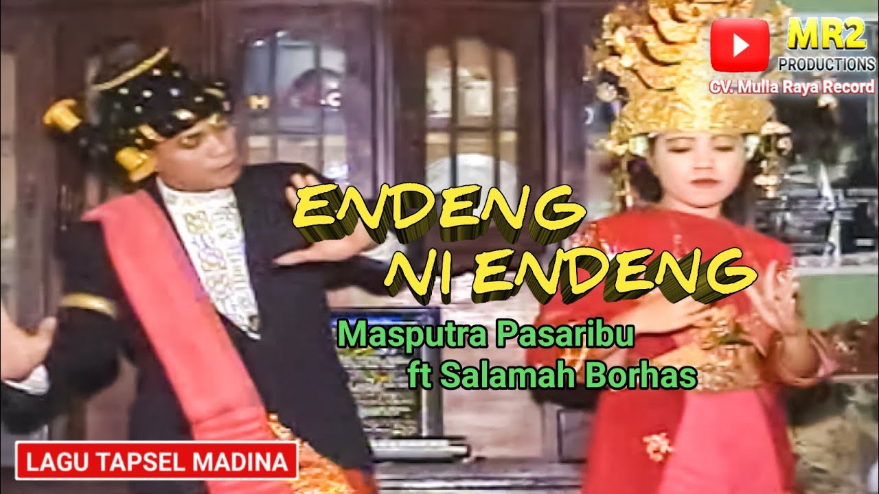 ENDENG NI ENDENG / Lagu Tapsel / MASPUTRA PAS ft SALAMAH BORHAS