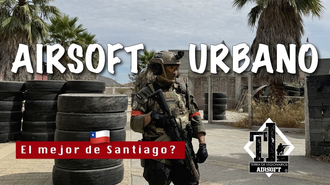 ¿El mejor Airsoft Urbano? Tierra de Legionarios - Chile