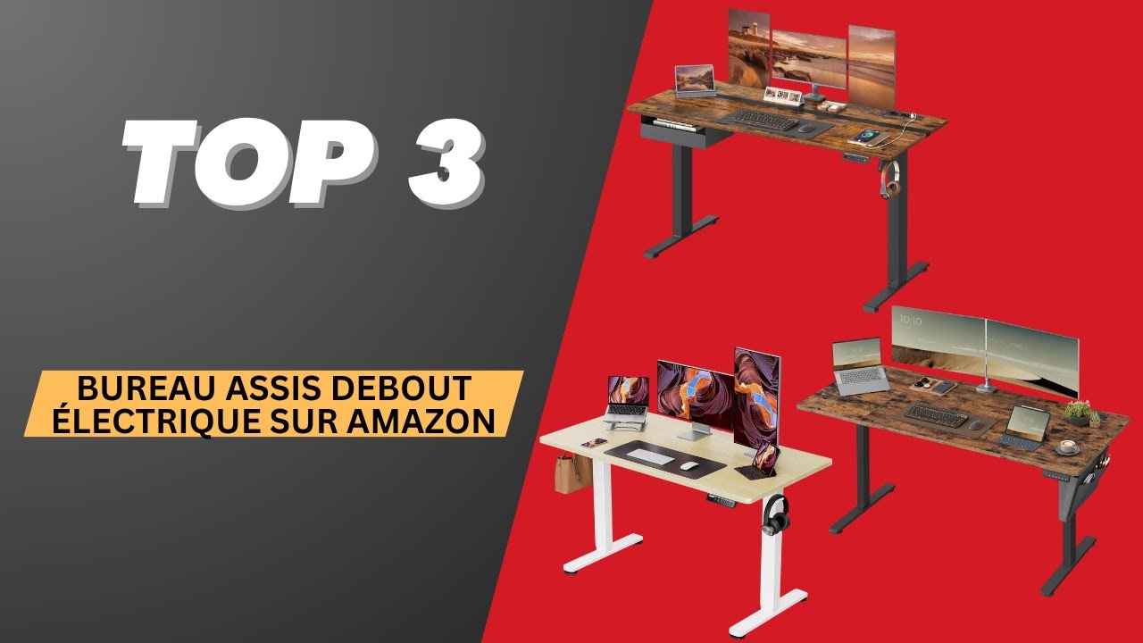 Top 3 : Meilleur Bureau Assis-Debout Électrique sur Amazon (2025)