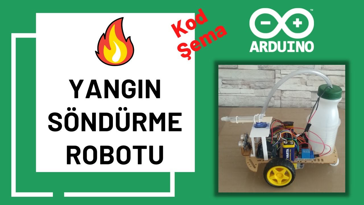 Yangın Söndürme Robotu | Arduino ile Yangın Söndüren Araç | (Kod+Şema)
