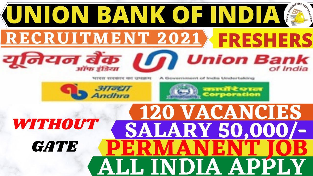 UNION BANK OF INDIA #FRESHERS RECRUITMENT WITHOUT GATE #SALARY_50000 ENGINEER 2021