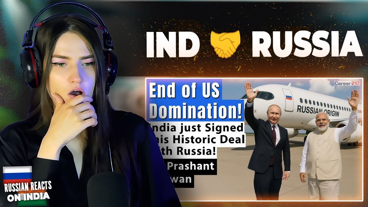 Russian Girl Reacts on End of US Domination! India just Signed this Historic Deal with Russia!