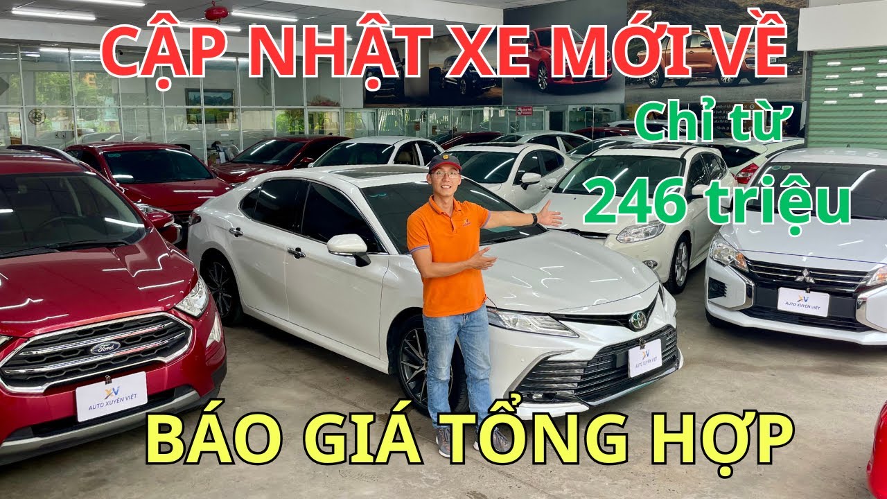 Cập Nhật Xe Mới Về, Báo Giá Tổng Hợp Ô TÔ CŨ, Chỉ từ 246tr | Mua xe giá tốt
