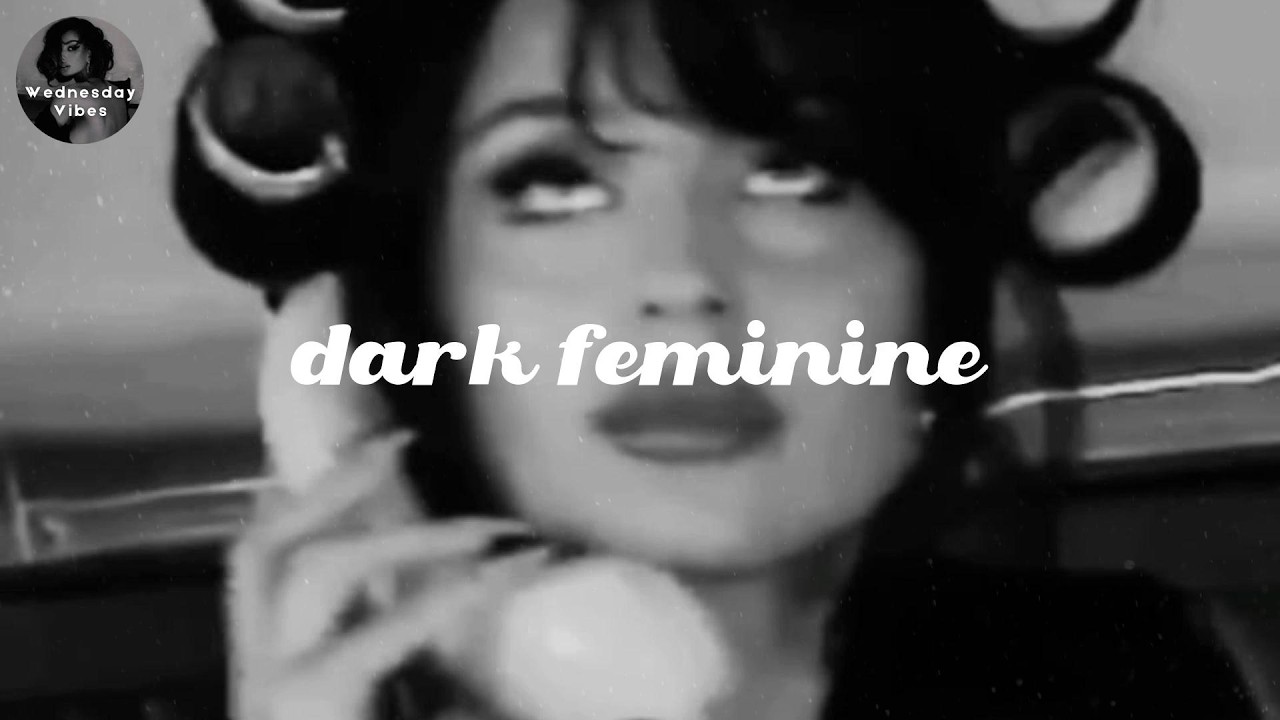 dark feminine (femme fatale) playlist \ songs to boost your confidence
