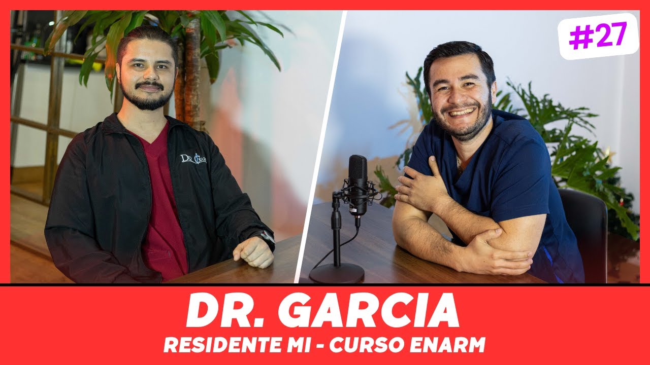 Ep27 Residente Medicina Interna | Alumno de mi curso #1 ENARM 2023 | Dr. Garc&iacute;a