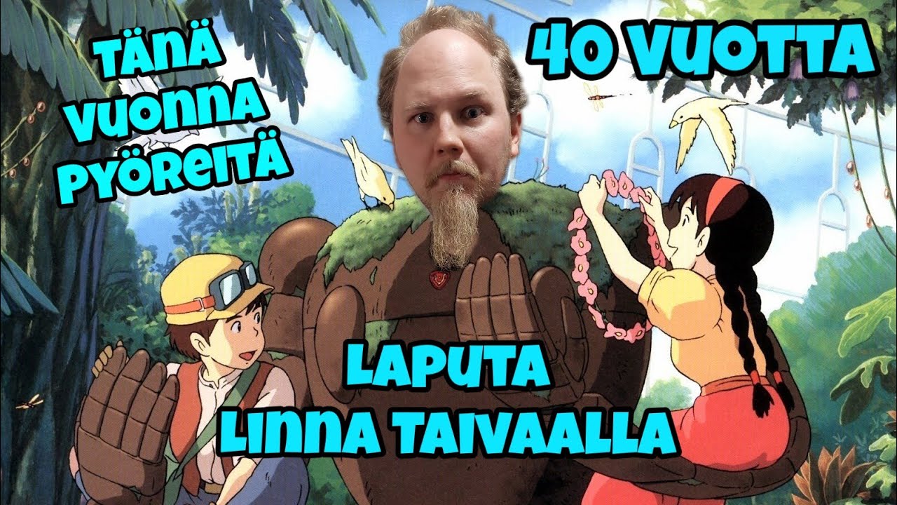 Tänä vuonna pyöreitä: LAPUTA - LINNA TAIVAALLA (1986)