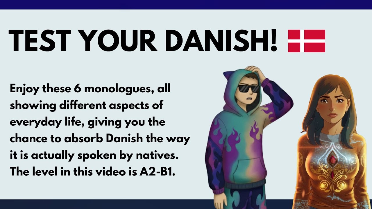 How Good Is Your Danish in 2026? Practice With Six Monologues! #A2-B1