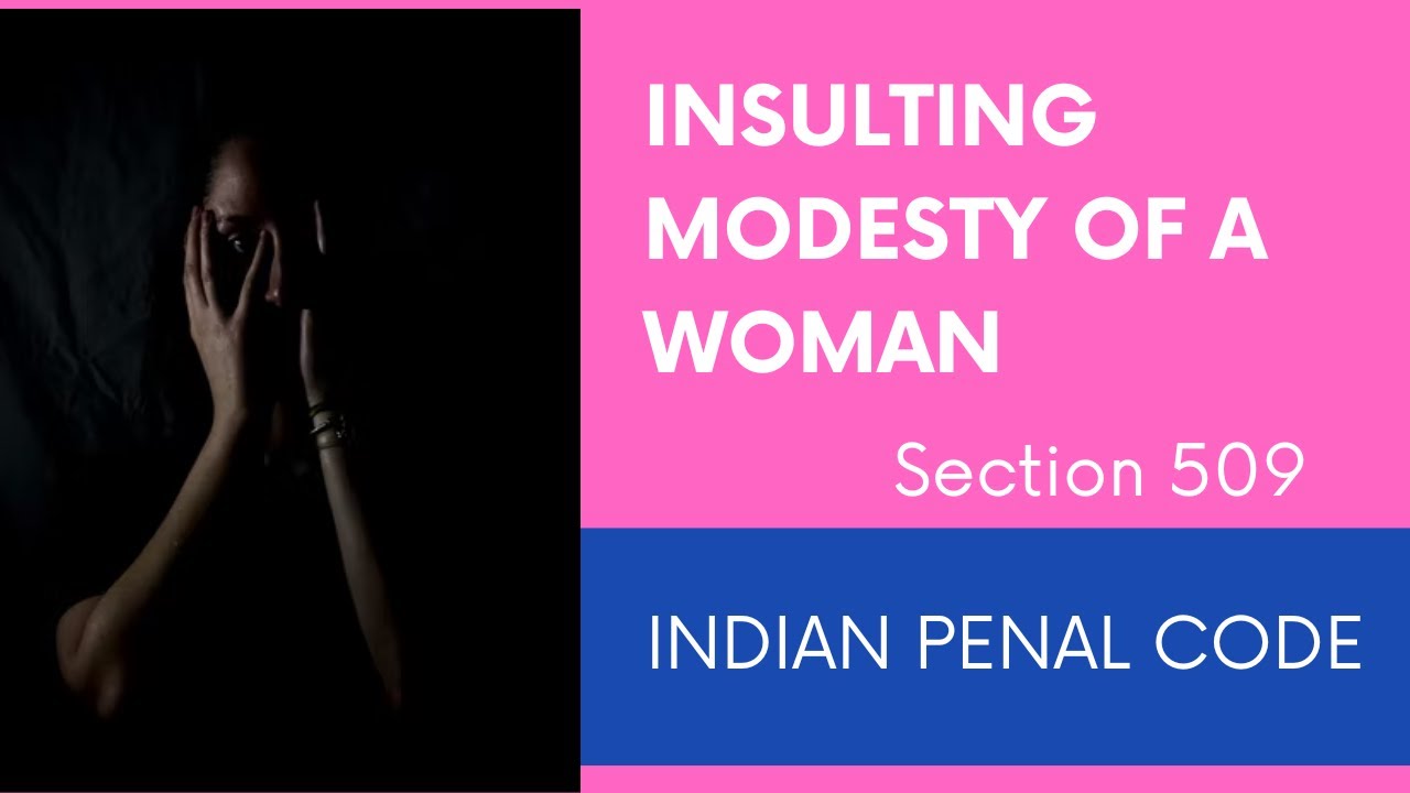 Outraging the modesty of a woman - Section 509 Indian Penal Code l Legal Ontologies