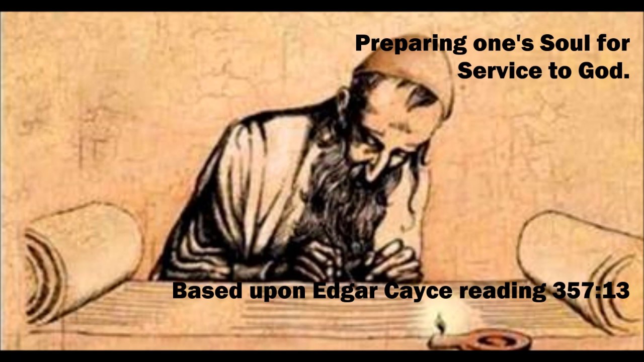 Edgar Cayce  on Preparing one's Soul for Service to God