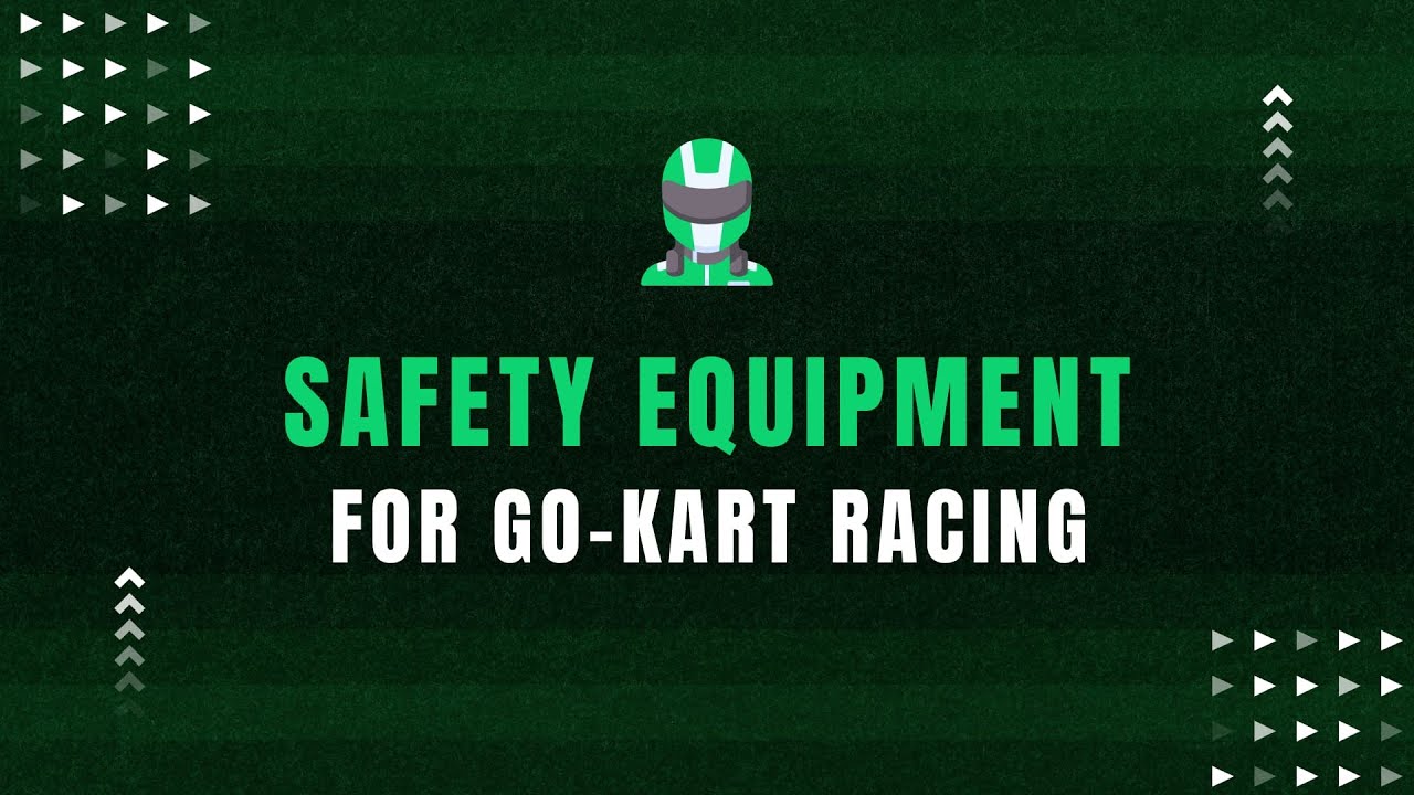 Essential Safety Equipment for Go Kart Racing